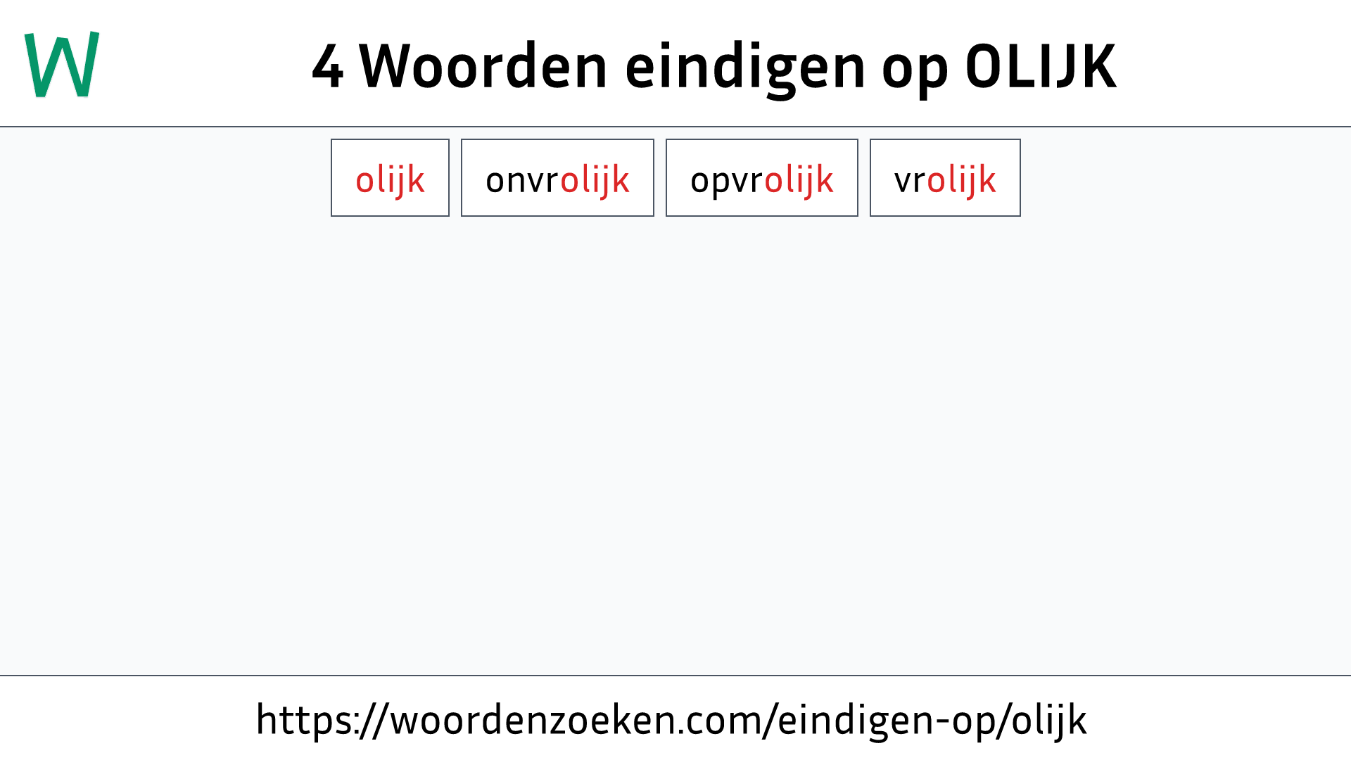 Woorden eindigen op OLIJK