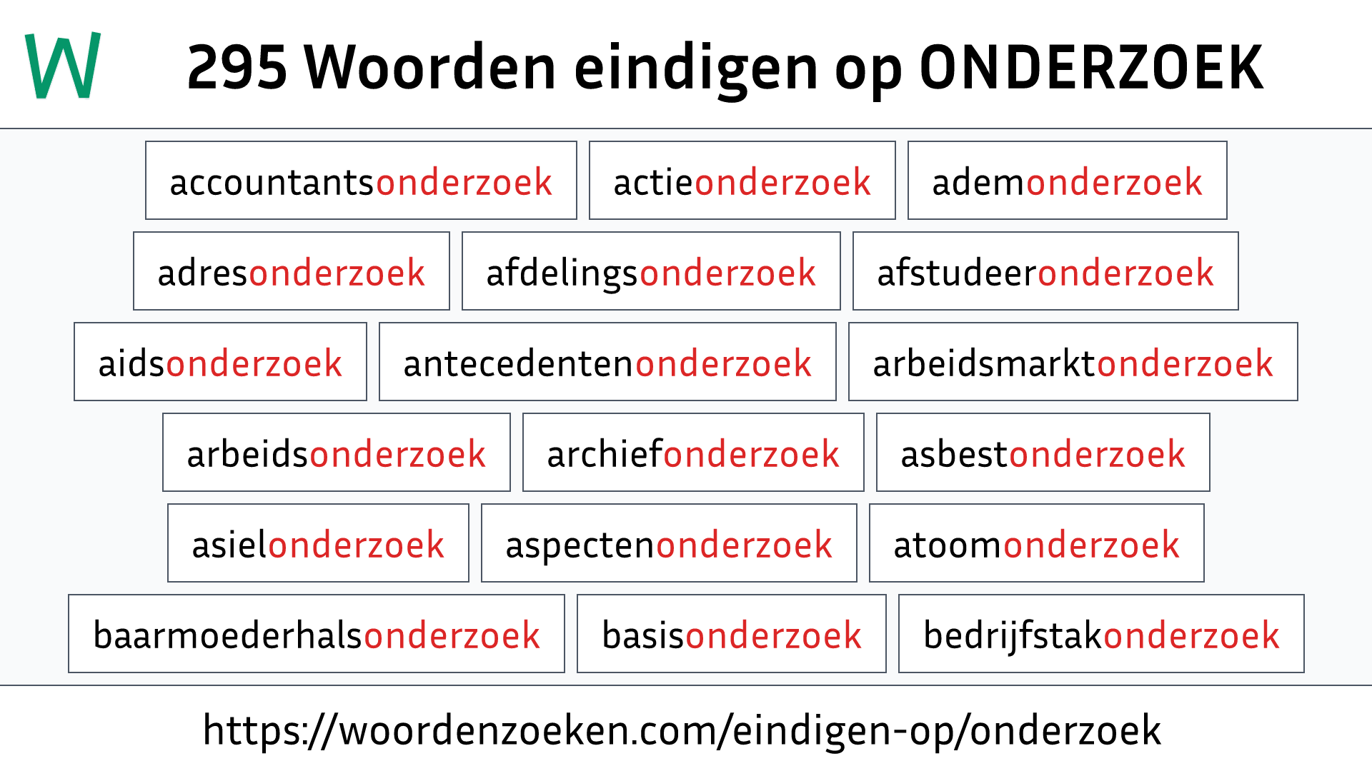 Woorden eindigen op ONDERZOEK