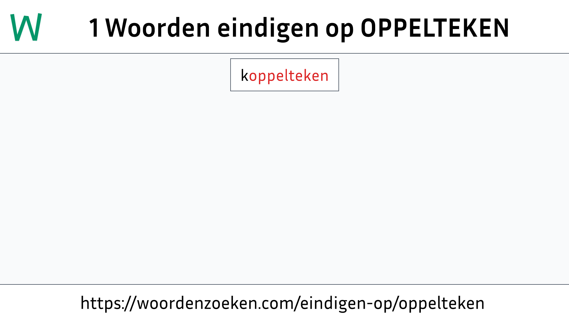 Woorden eindigen op OPPELTEKEN