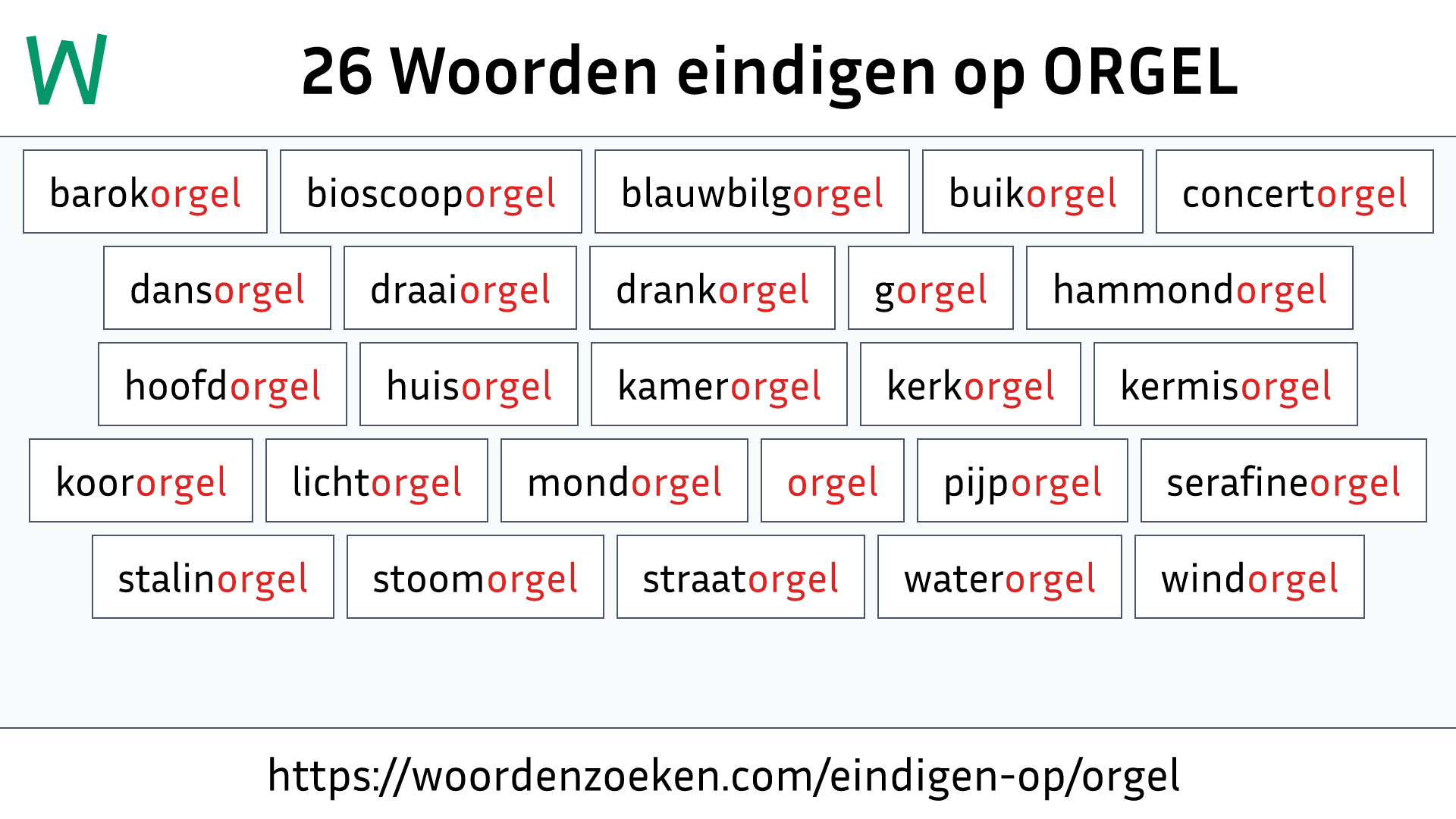 Woorden eindigen op ORGEL