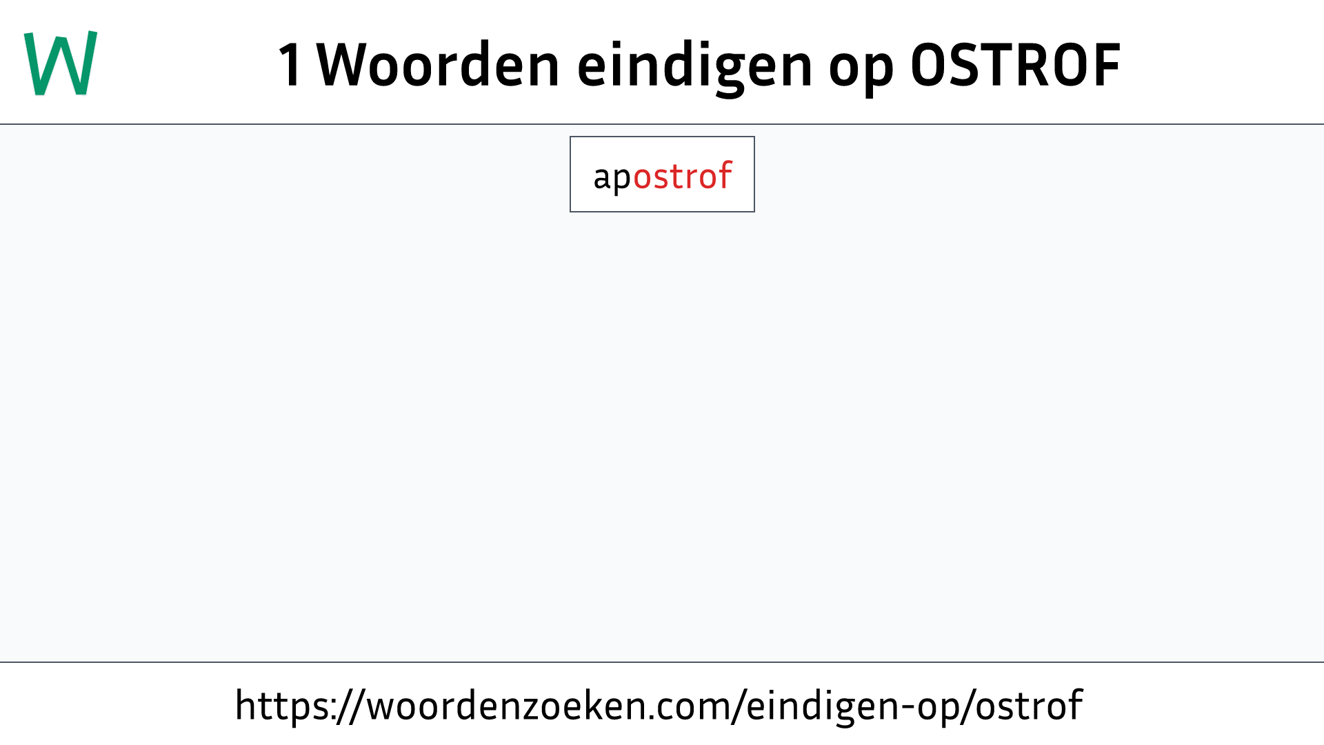 Woorden eindigen op OSTROF