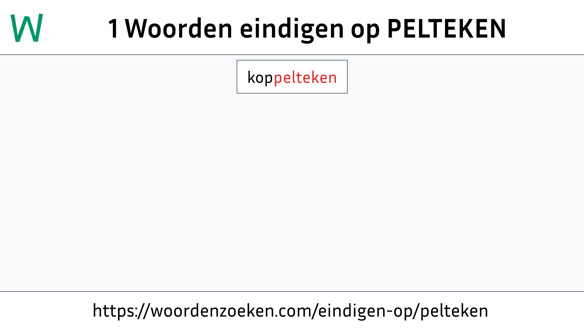 Woorden eindigen op PELTEKEN