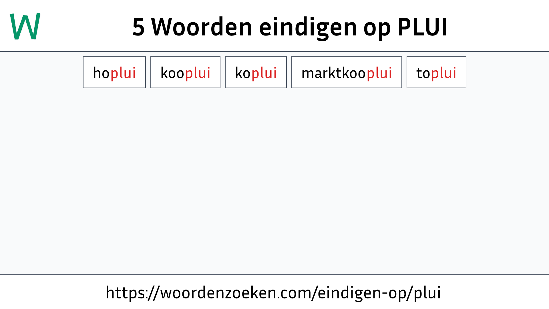 Woorden eindigen op PLUI