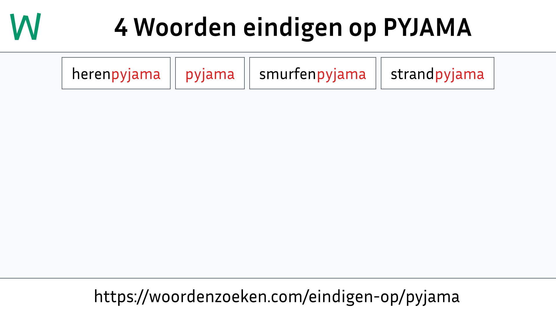 Woorden eindigen op PYJAMA