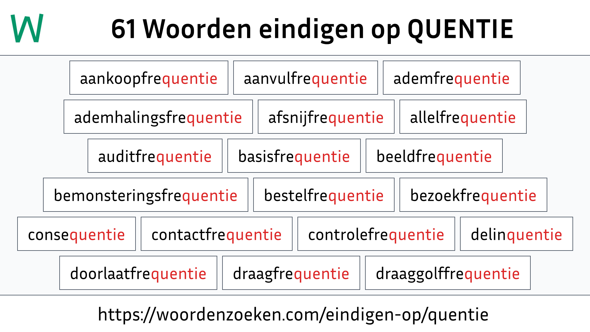 Woorden eindigen op QUENTIE