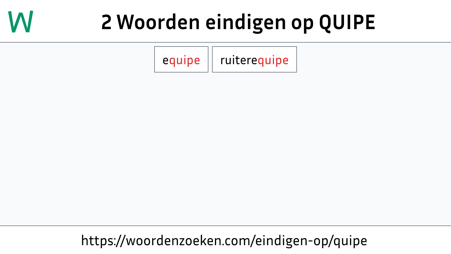 Woorden eindigen op QUIPE