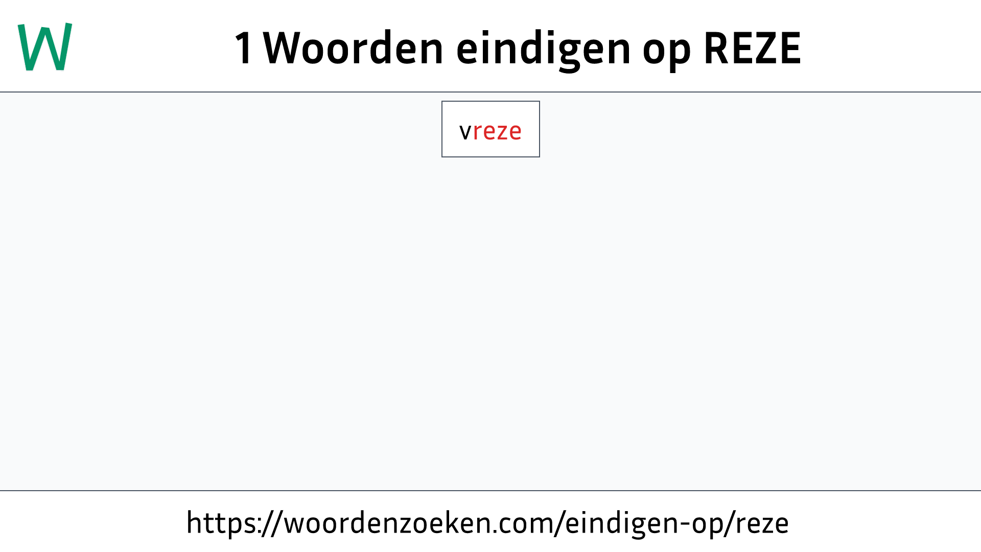 Woorden eindigen op REZE