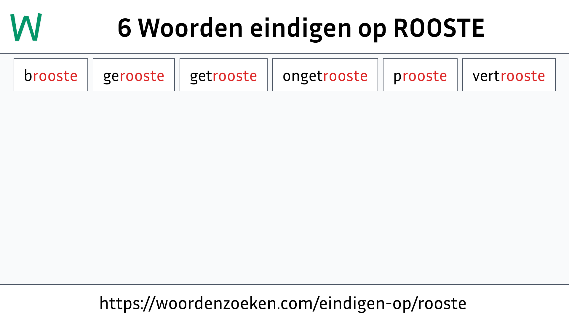 Woorden eindigen op ROOSTE