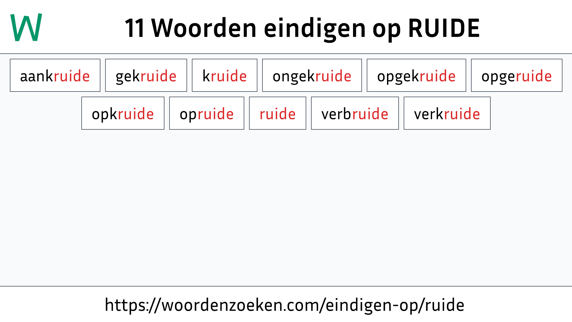 Woorden eindigen op RUIDE