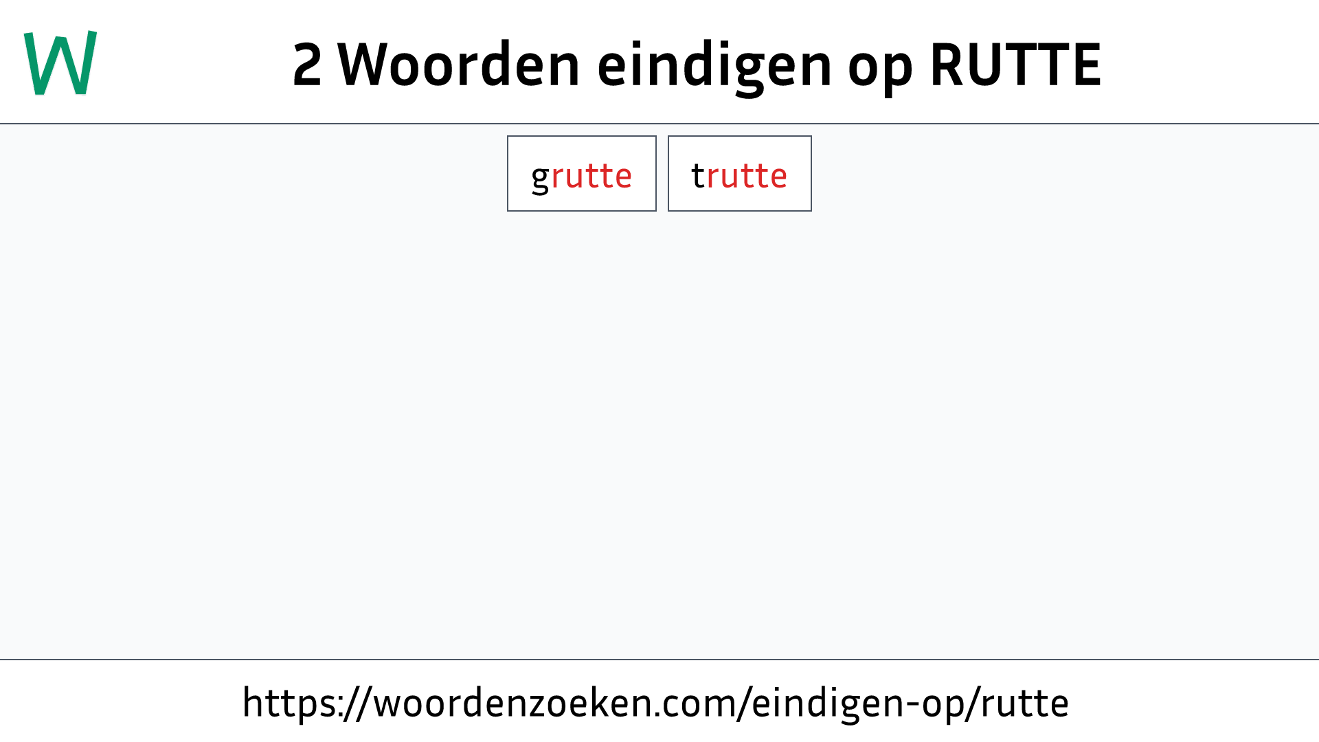 Woorden eindigen op RUTTE