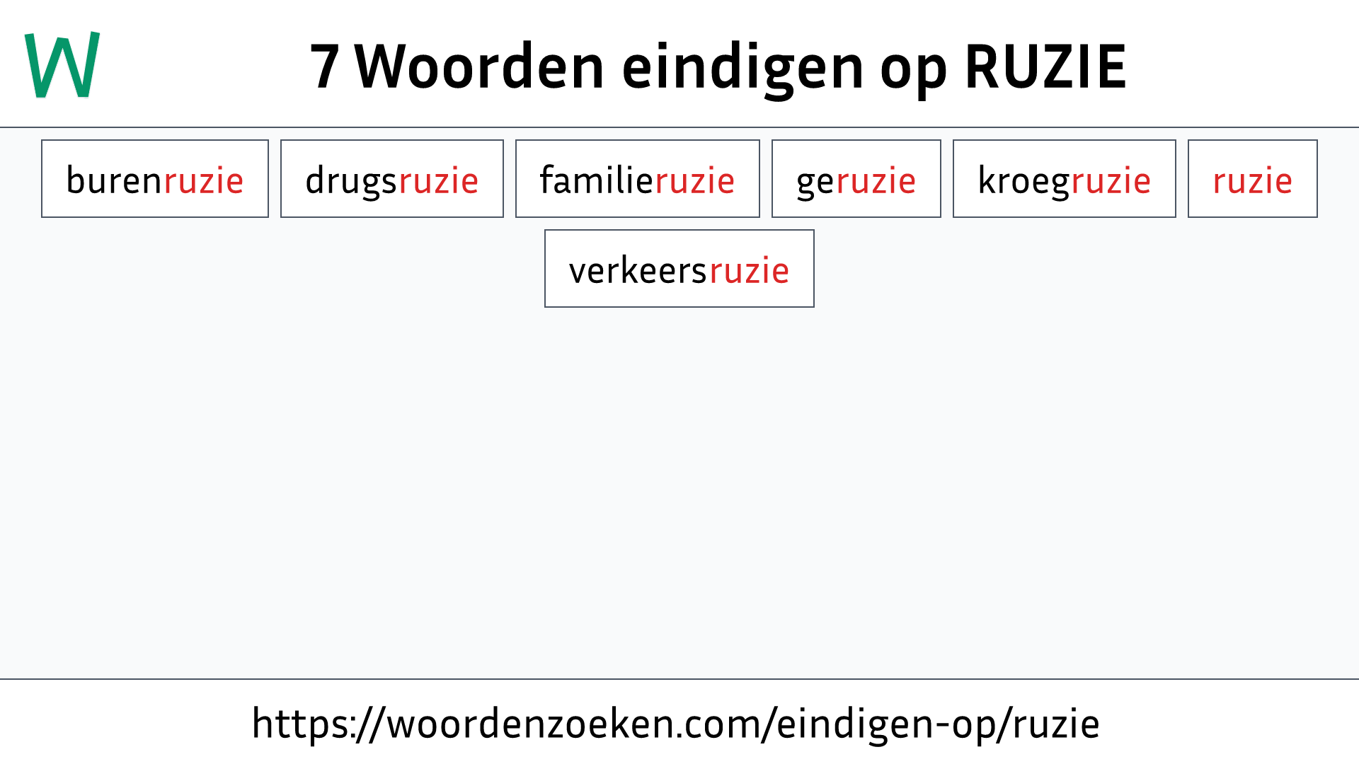 Woorden eindigen op RUZIE