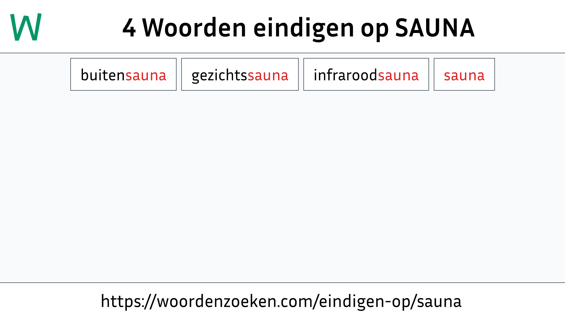 Woorden eindigen op SAUNA