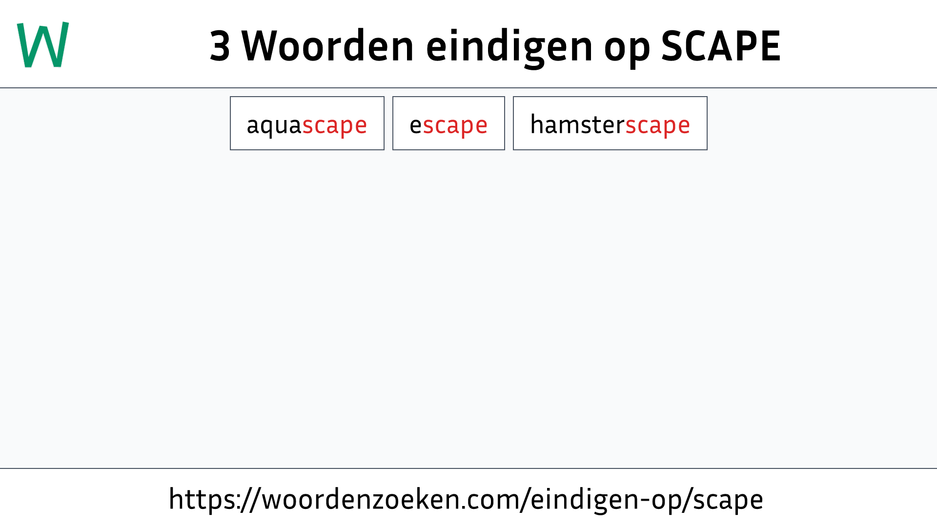 Woorden eindigen op SCAPE