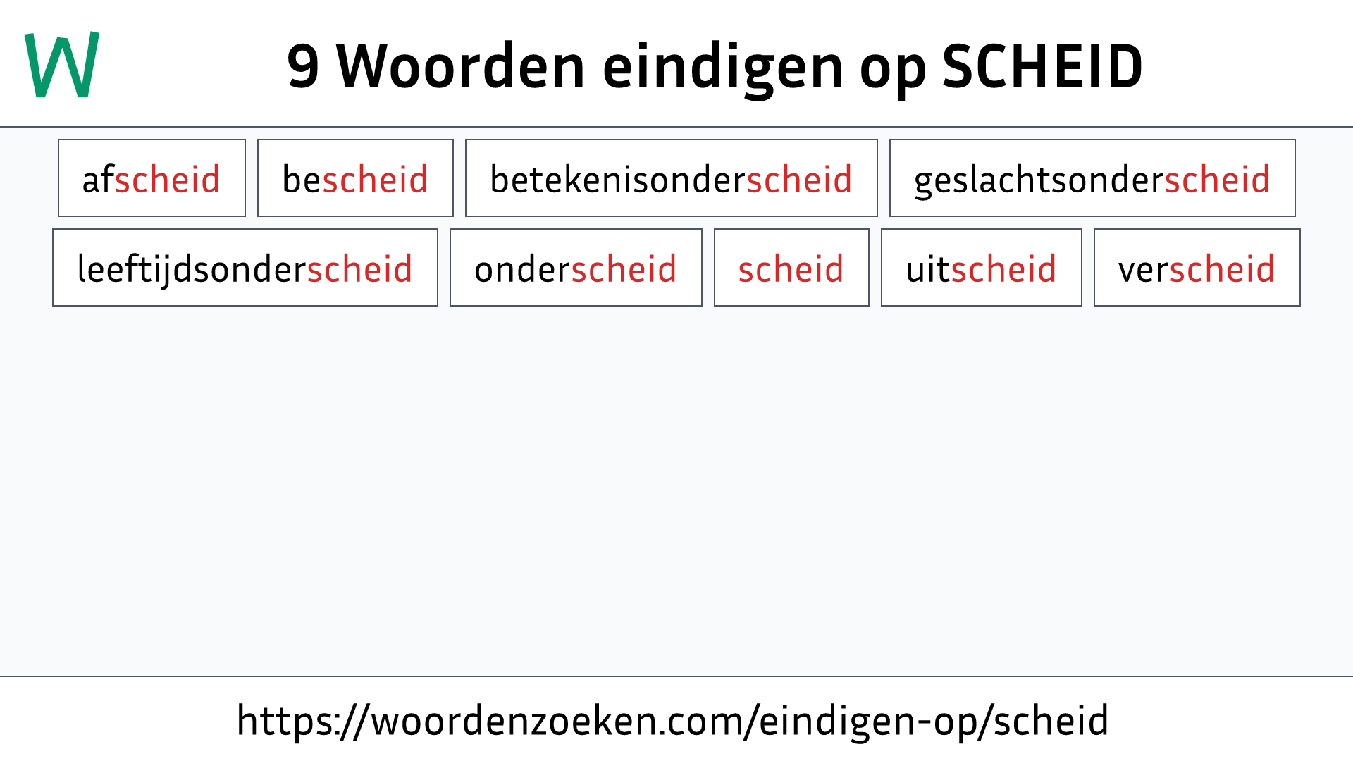 Woorden eindigen op SCHEID