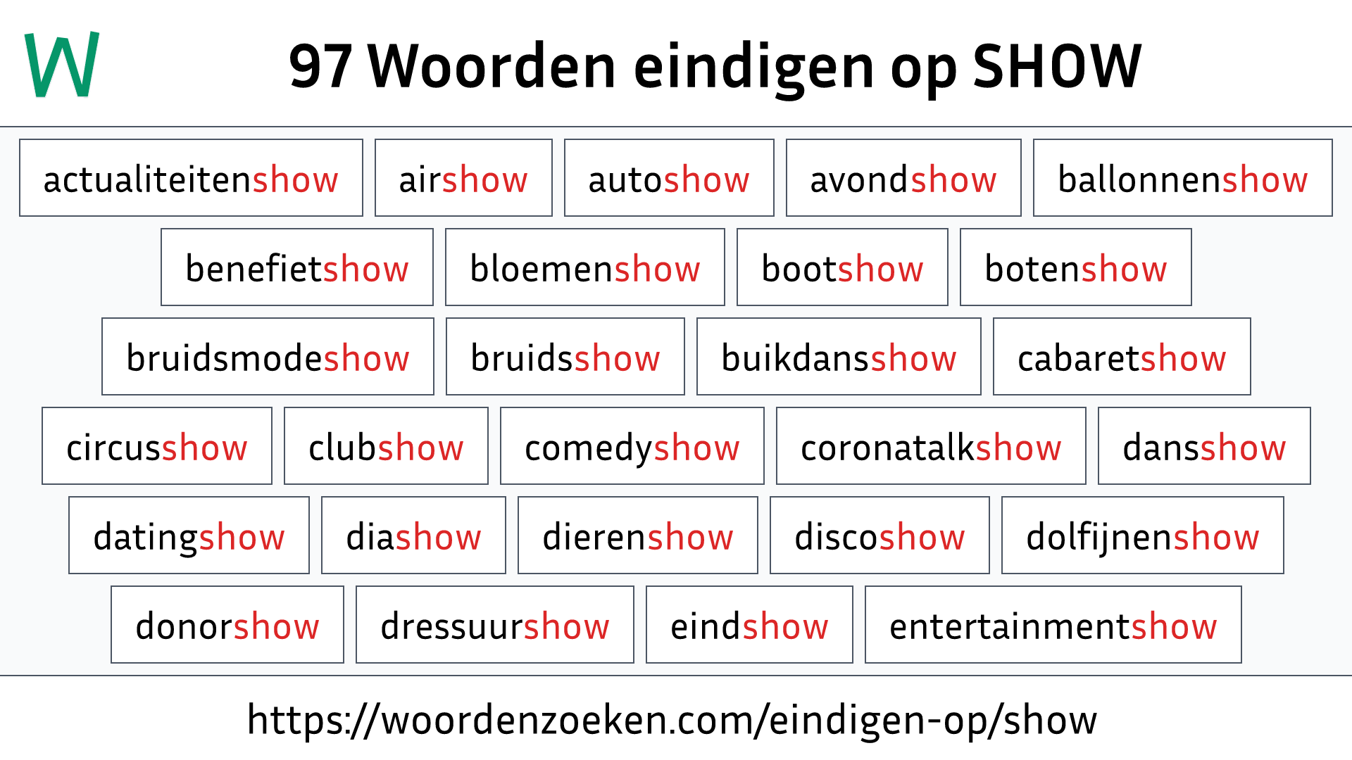 Woorden eindigen op SHOW