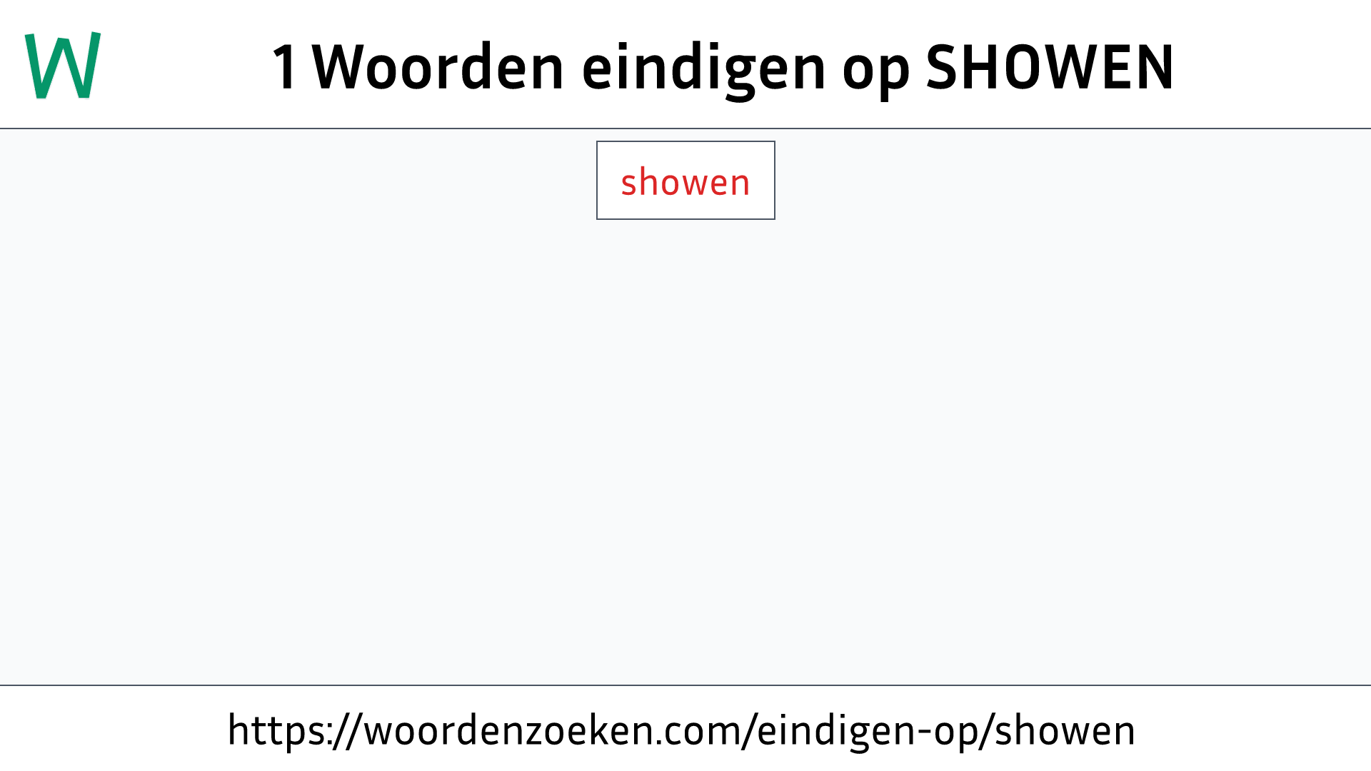 Woorden eindigen op SHOWEN