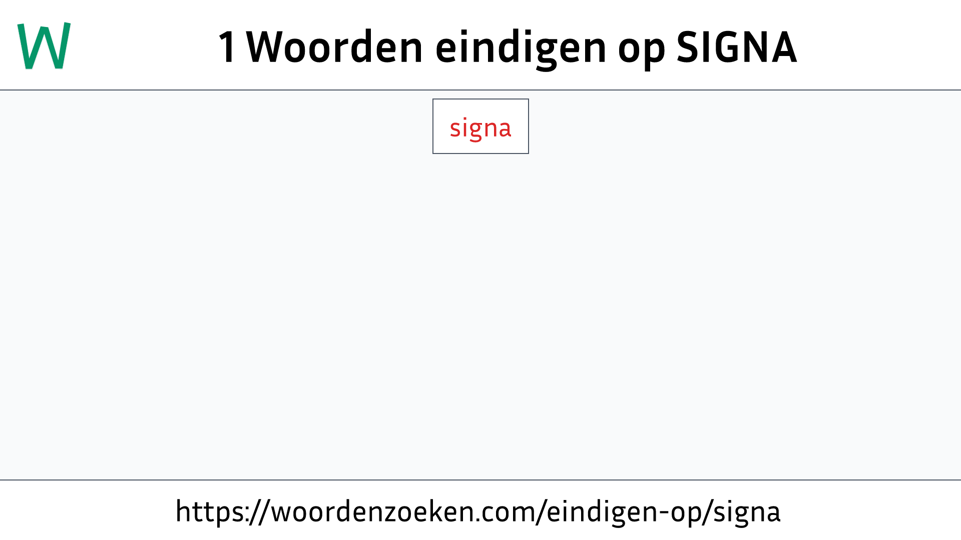 Woorden eindigen op SIGNA