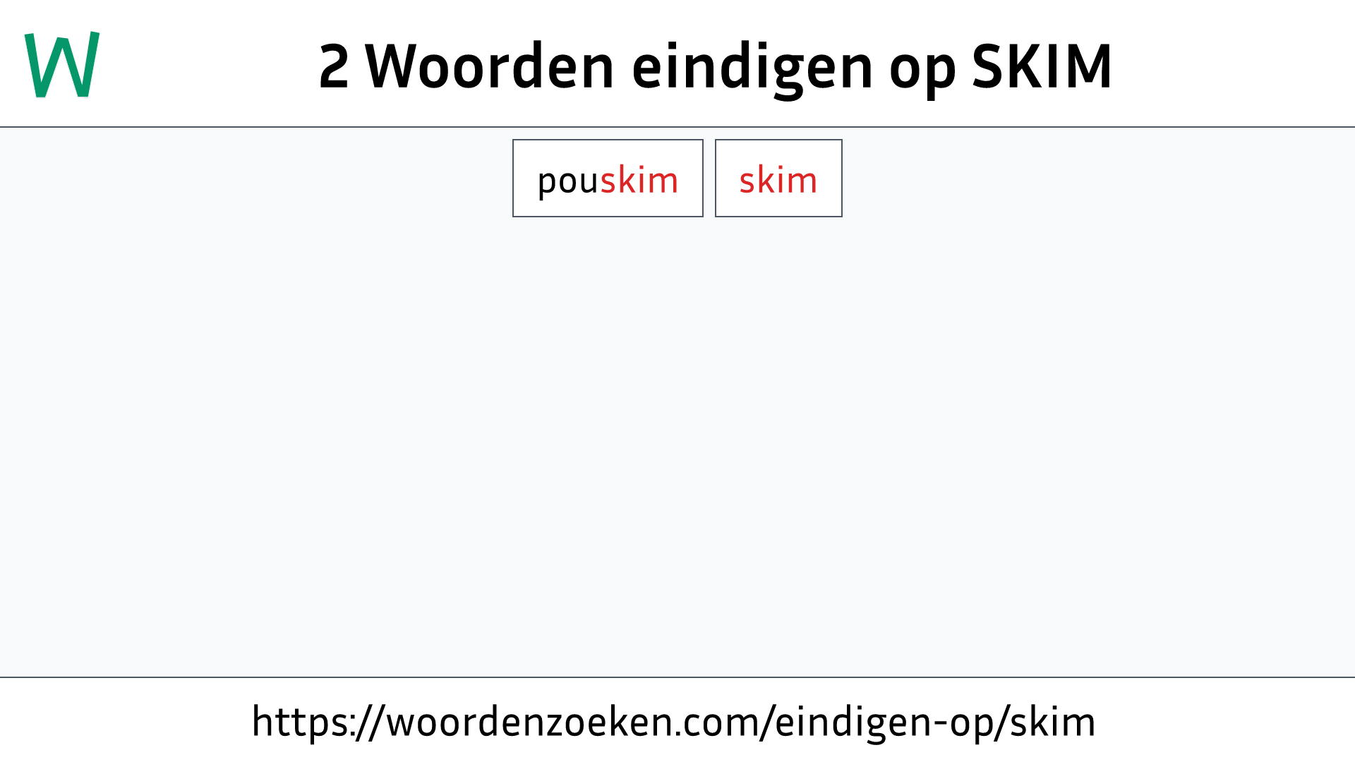 Woorden eindigen op SKIM