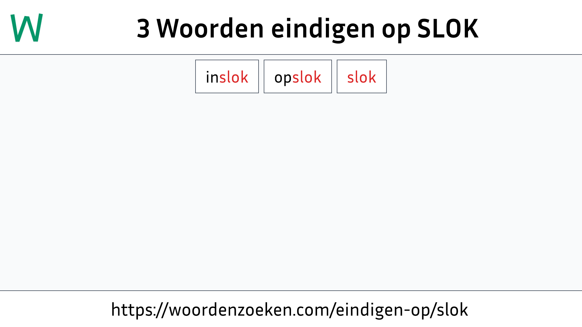 Woorden eindigen op SLOK