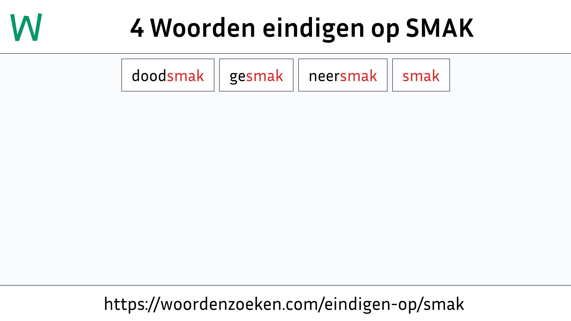 Woorden eindigen op SMAK
