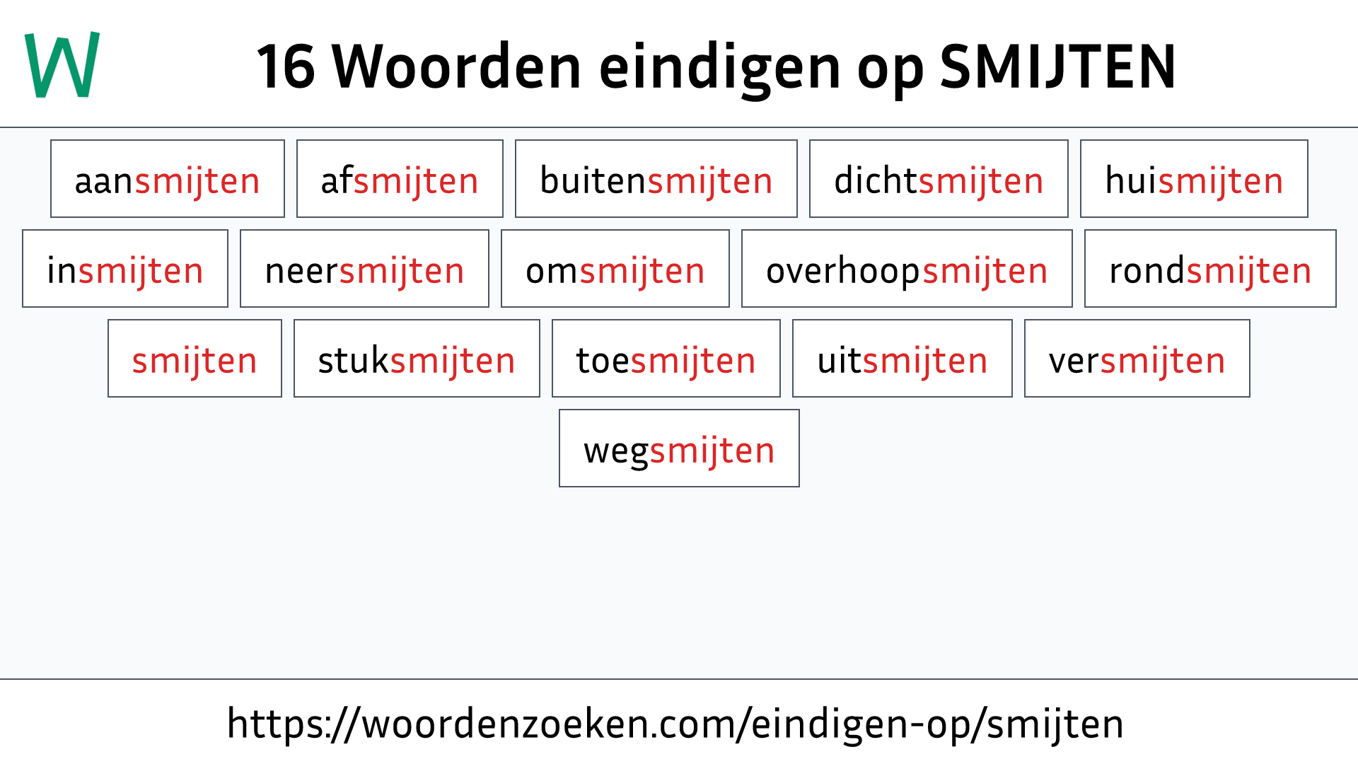 Woorden eindigen op SMIJTEN