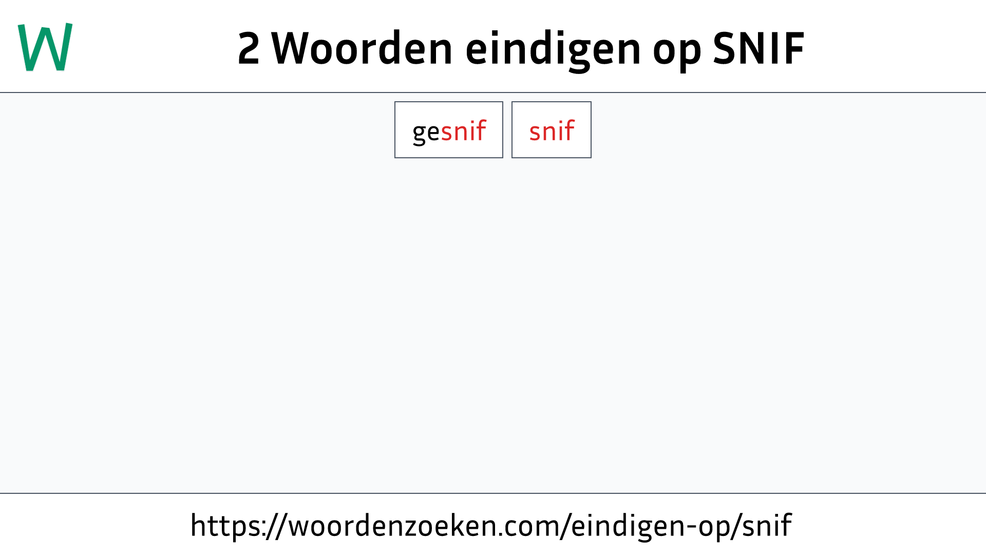 Woorden eindigen op SNIF