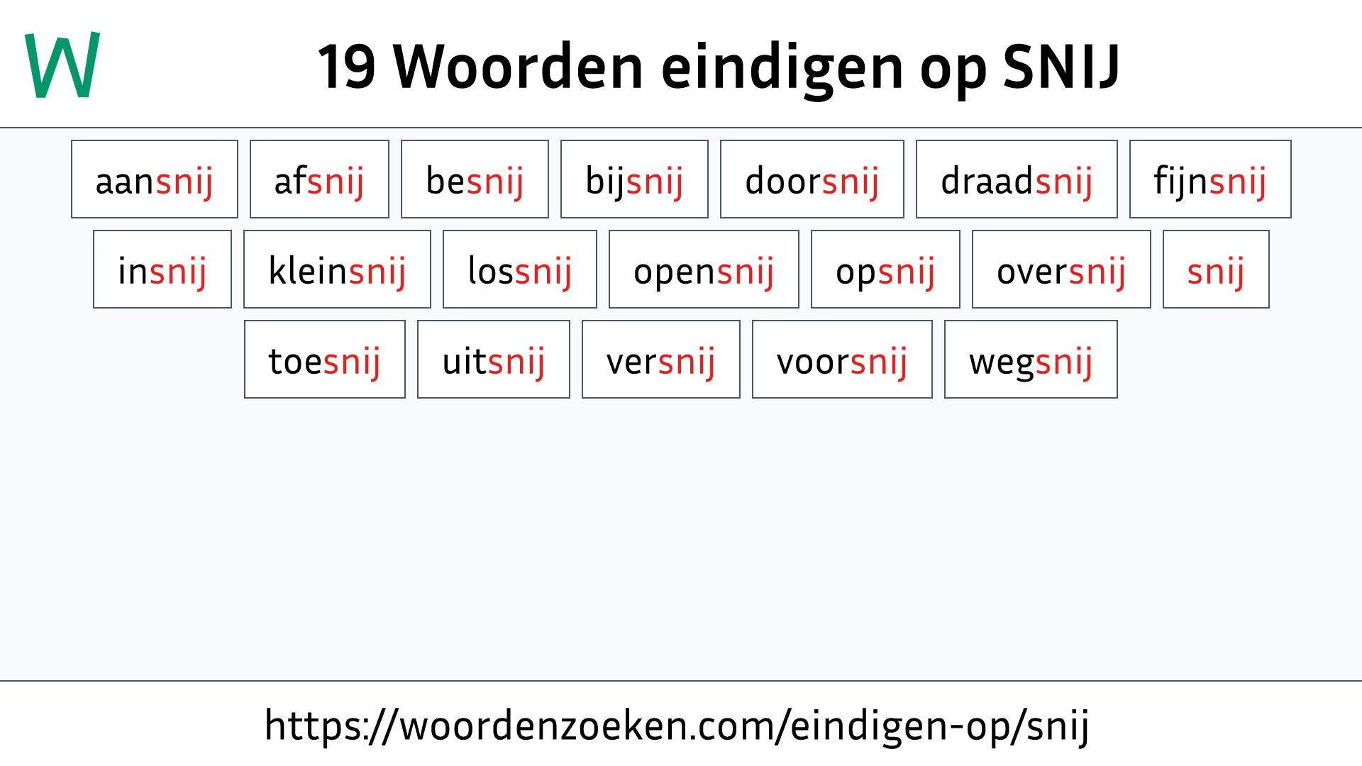 Woorden eindigen op SNIJ