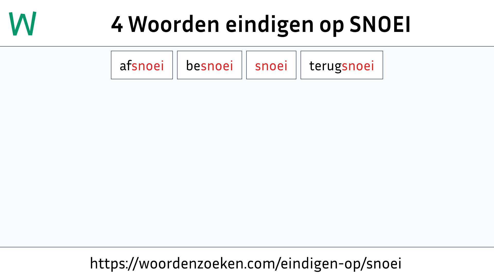 Woorden eindigen op SNOEI
