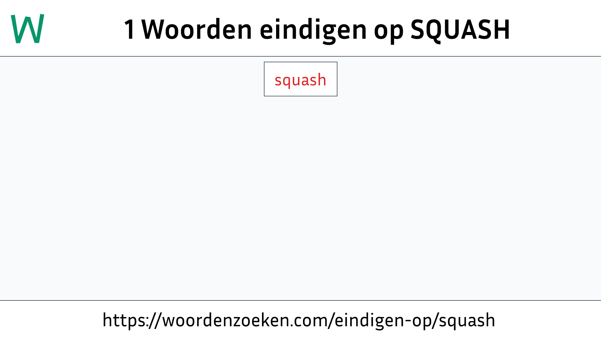 Woorden eindigen op SQUASH