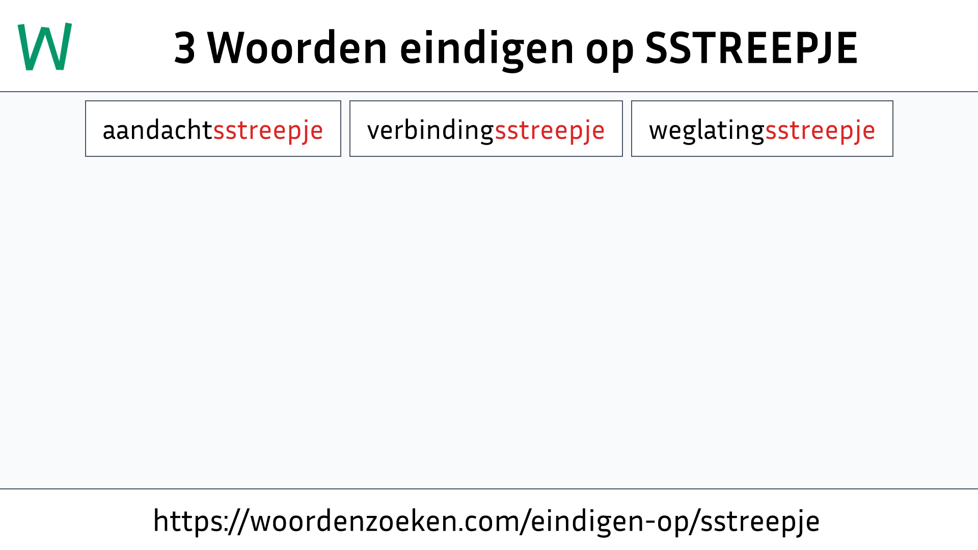 Woorden eindigen op SSTREEPJE