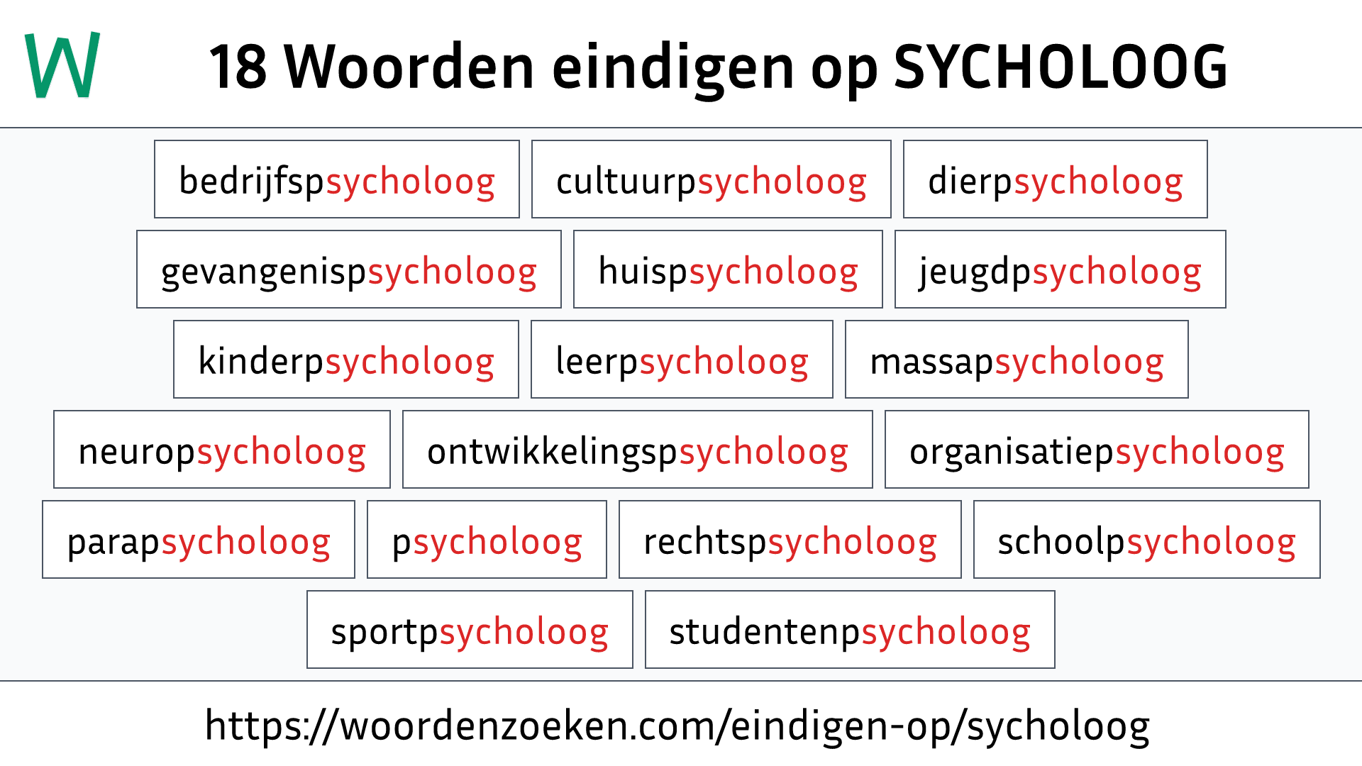 Woorden eindigen op SYCHOLOOG