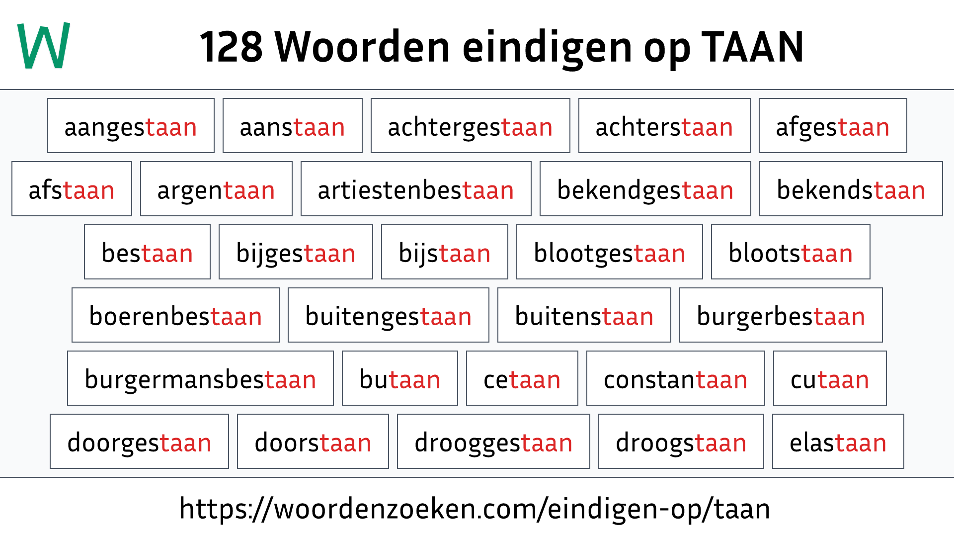 Woorden eindigen op TAAN