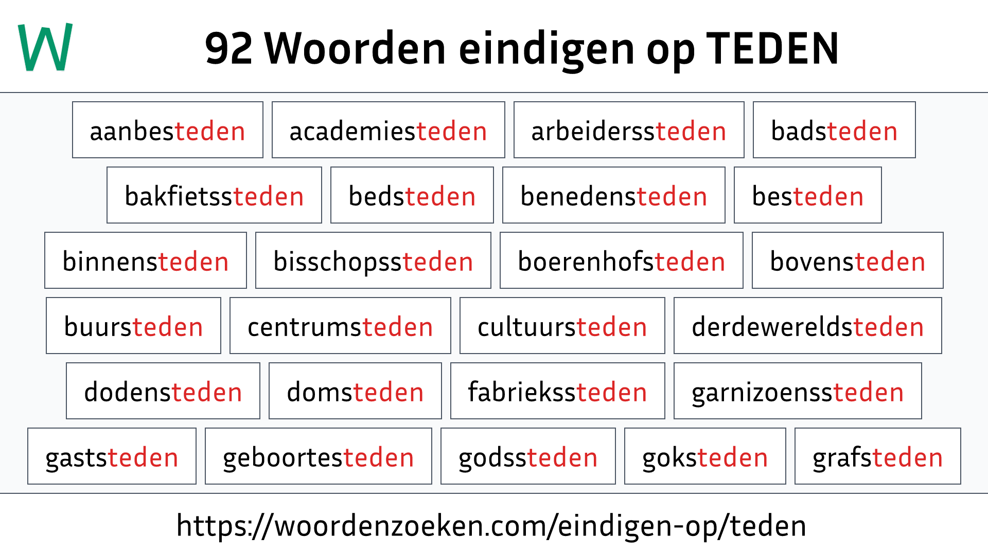 Woorden eindigen op TEDEN