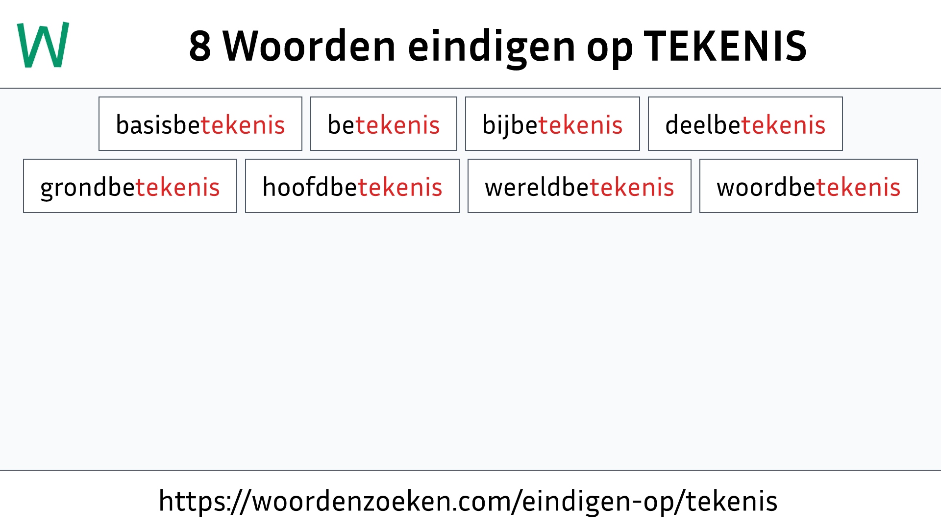 Woorden eindigen op TEKENIS