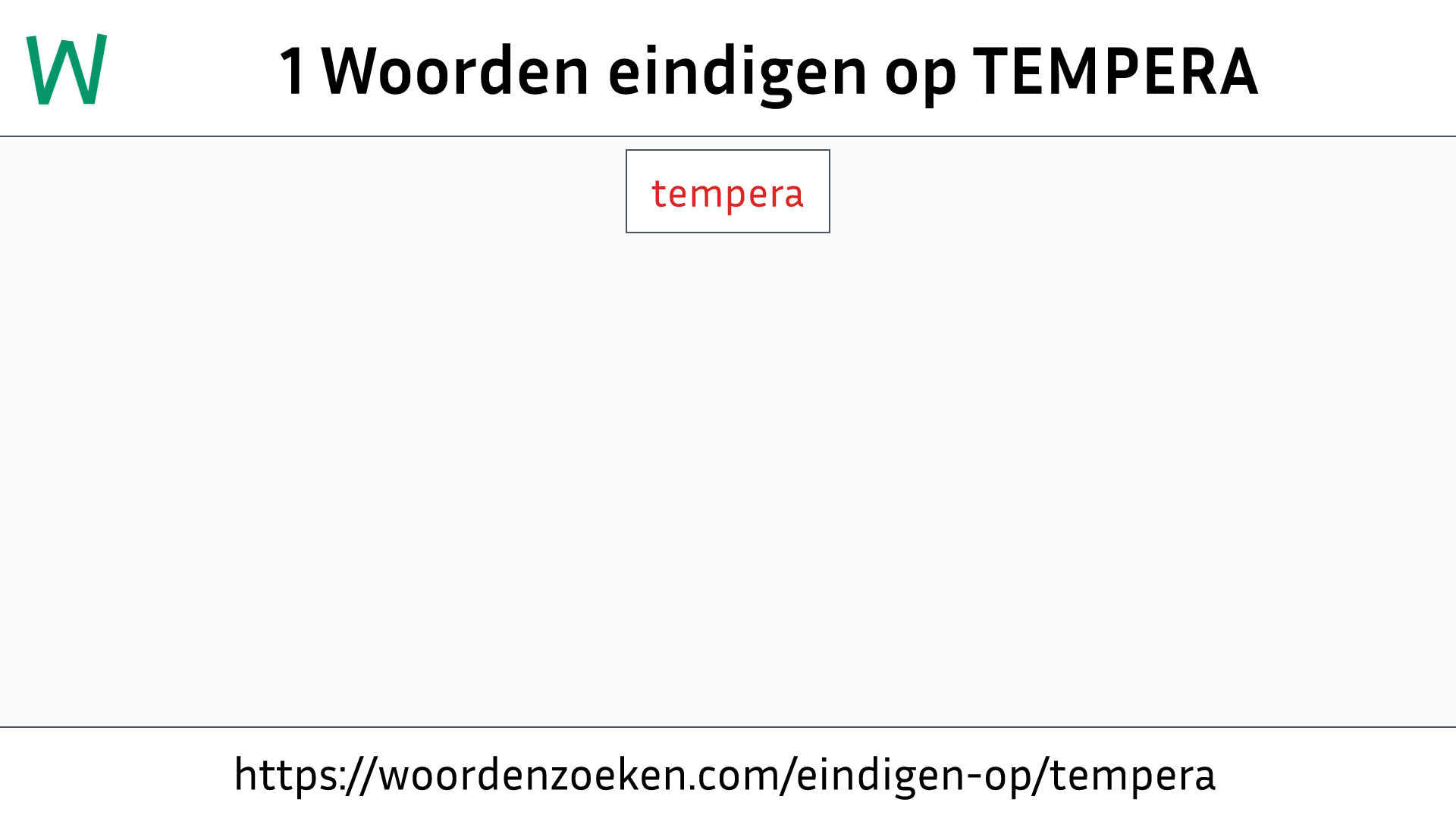 Woorden eindigen op TEMPERA