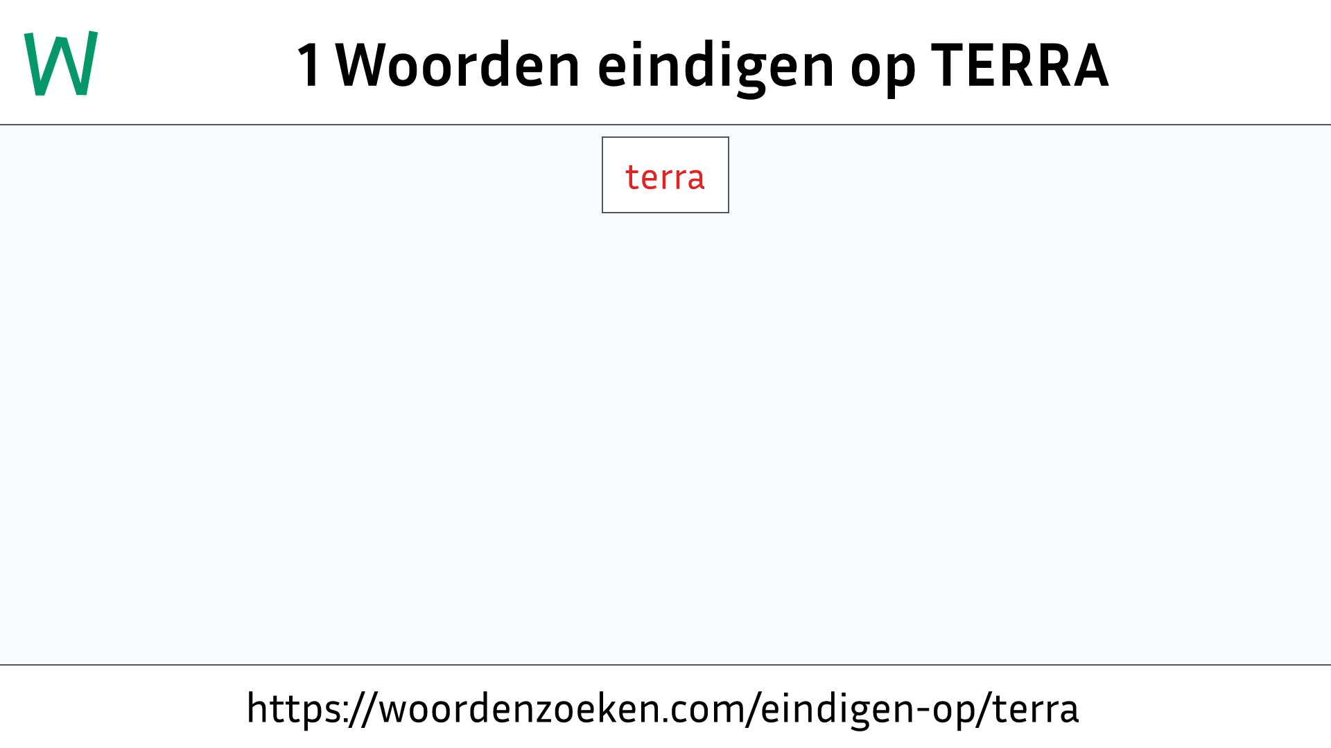 Woorden eindigen op TERRA