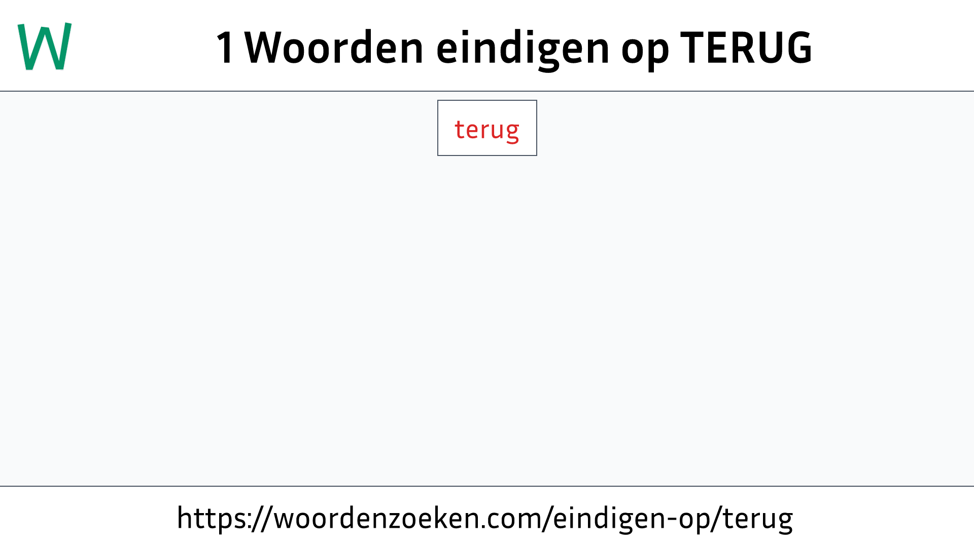 Woorden eindigen op TERUG