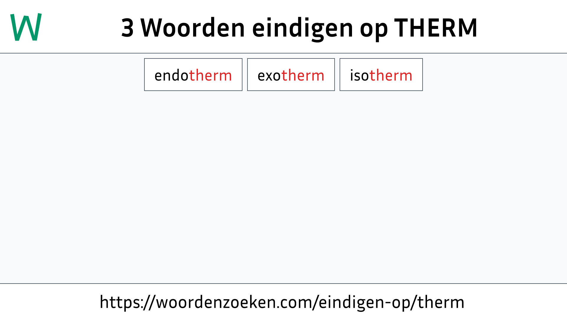 Woorden eindigen op THERM