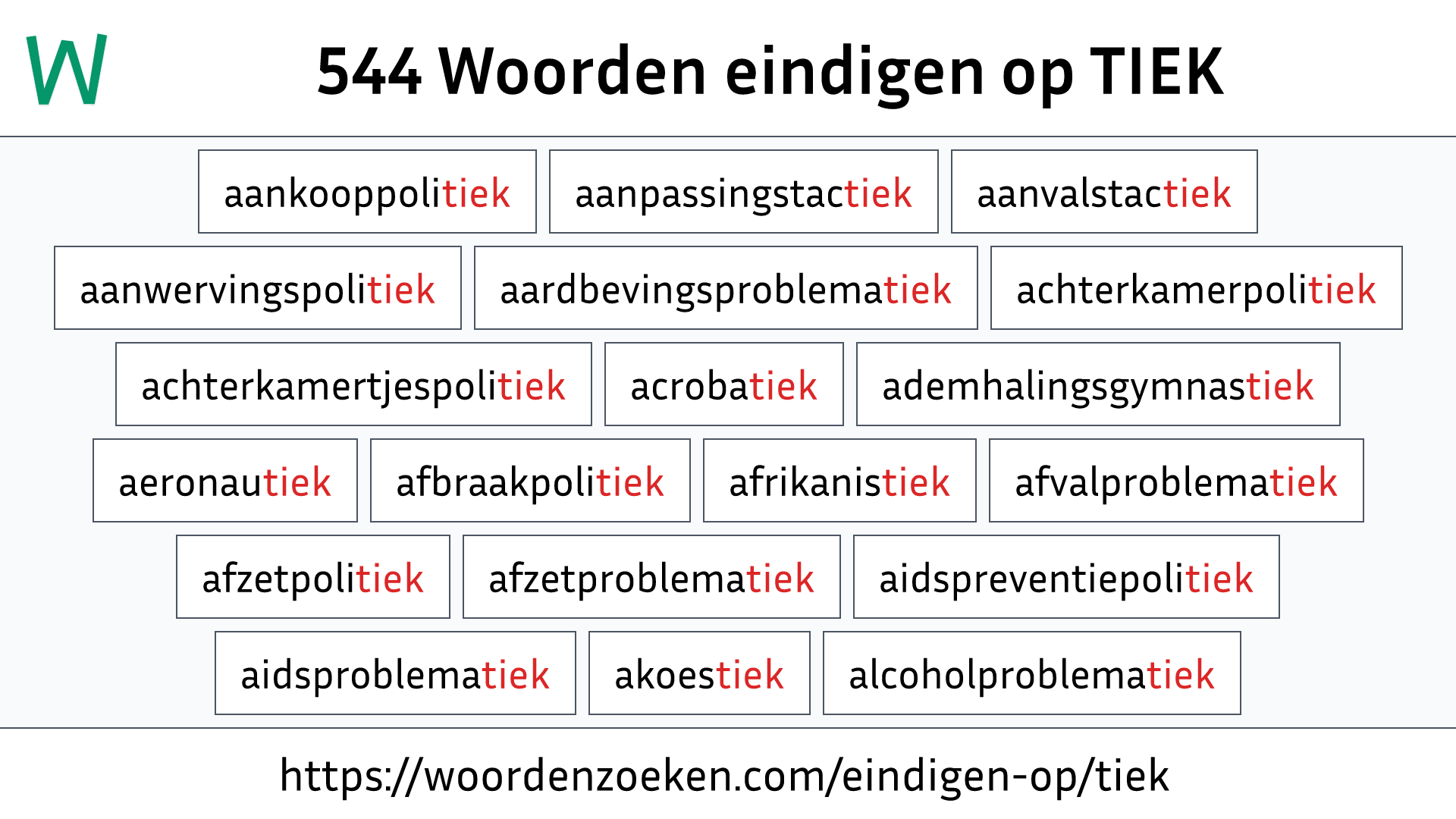 Woorden eindigen op TIEK