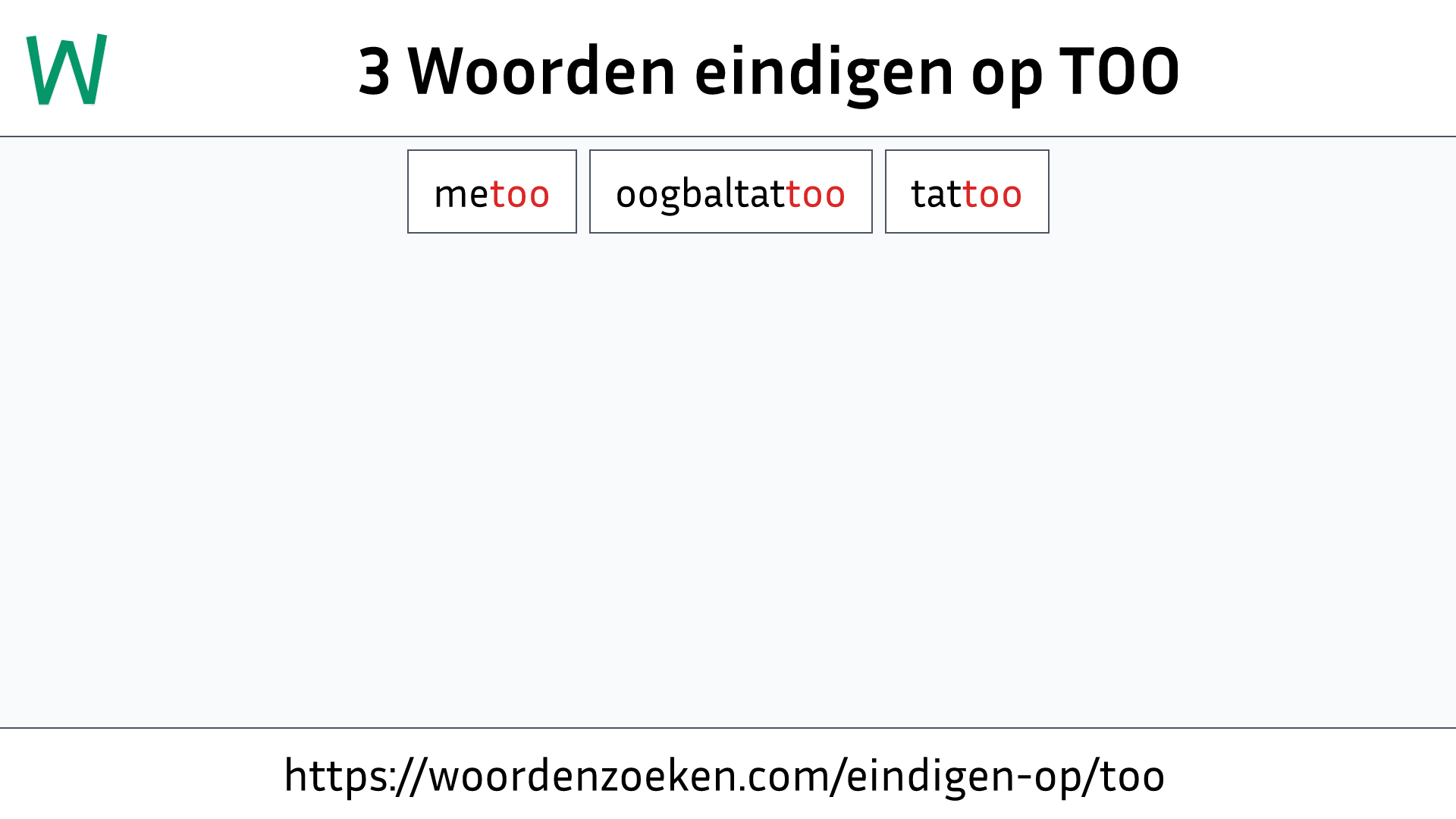 Woorden eindigen op TOO