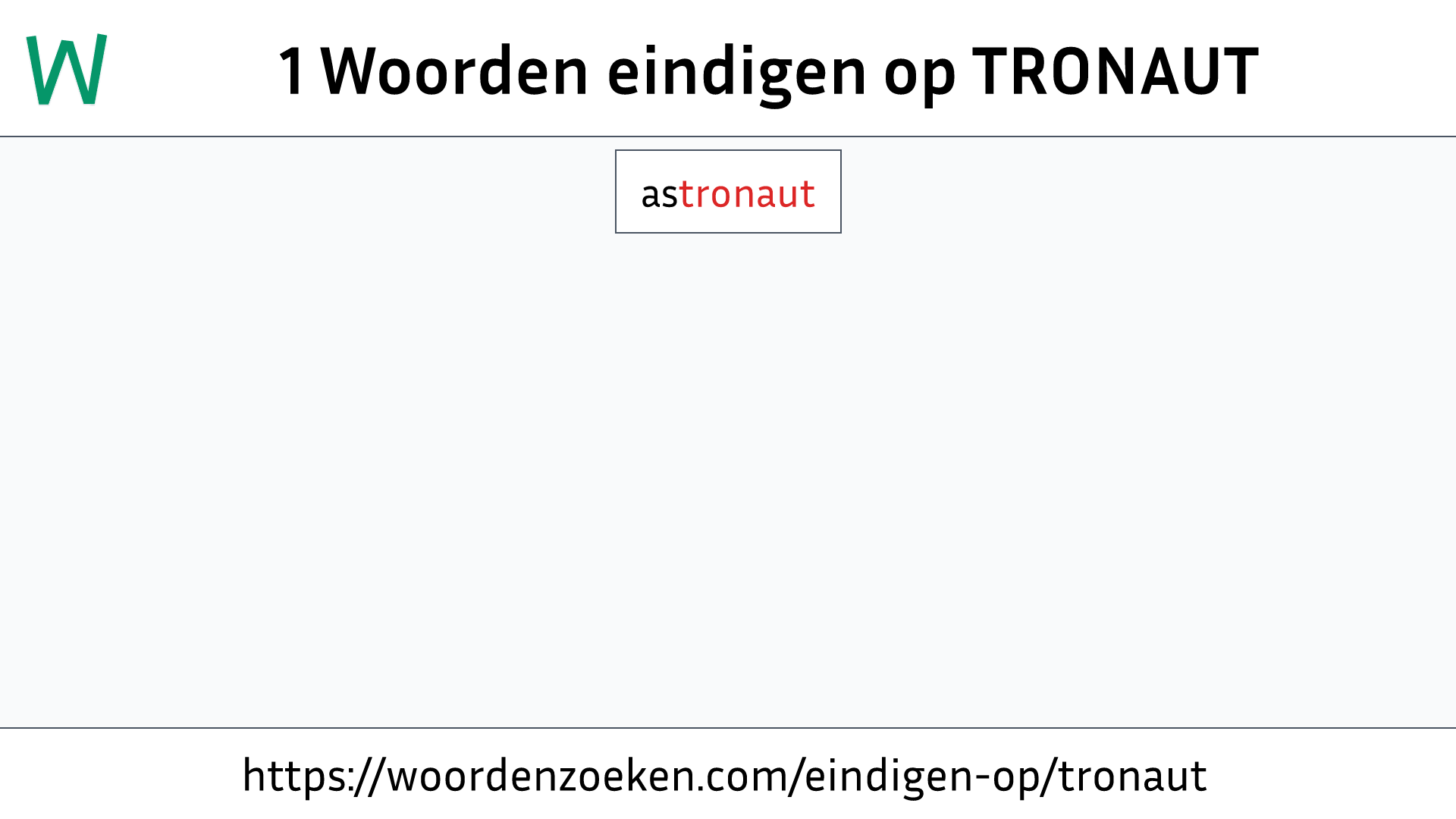 Woorden eindigen op TRONAUT