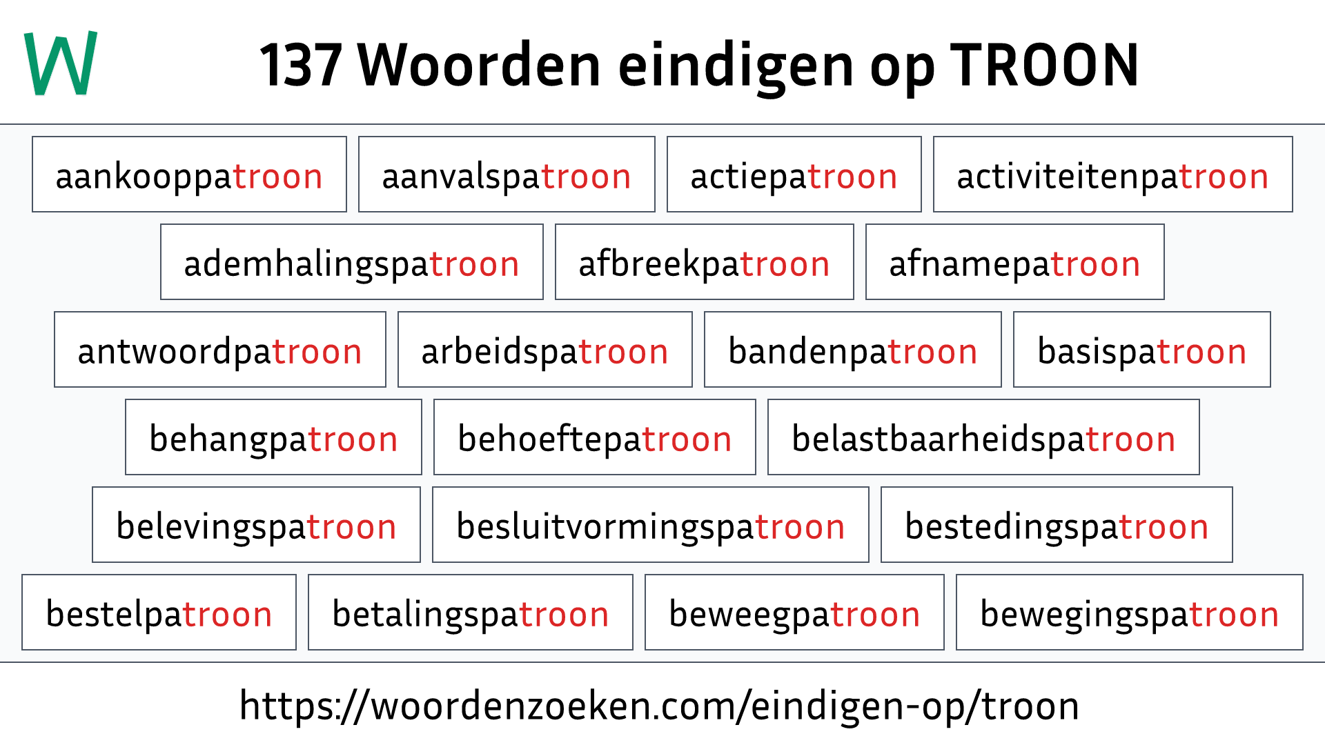 Woorden eindigen op TROON