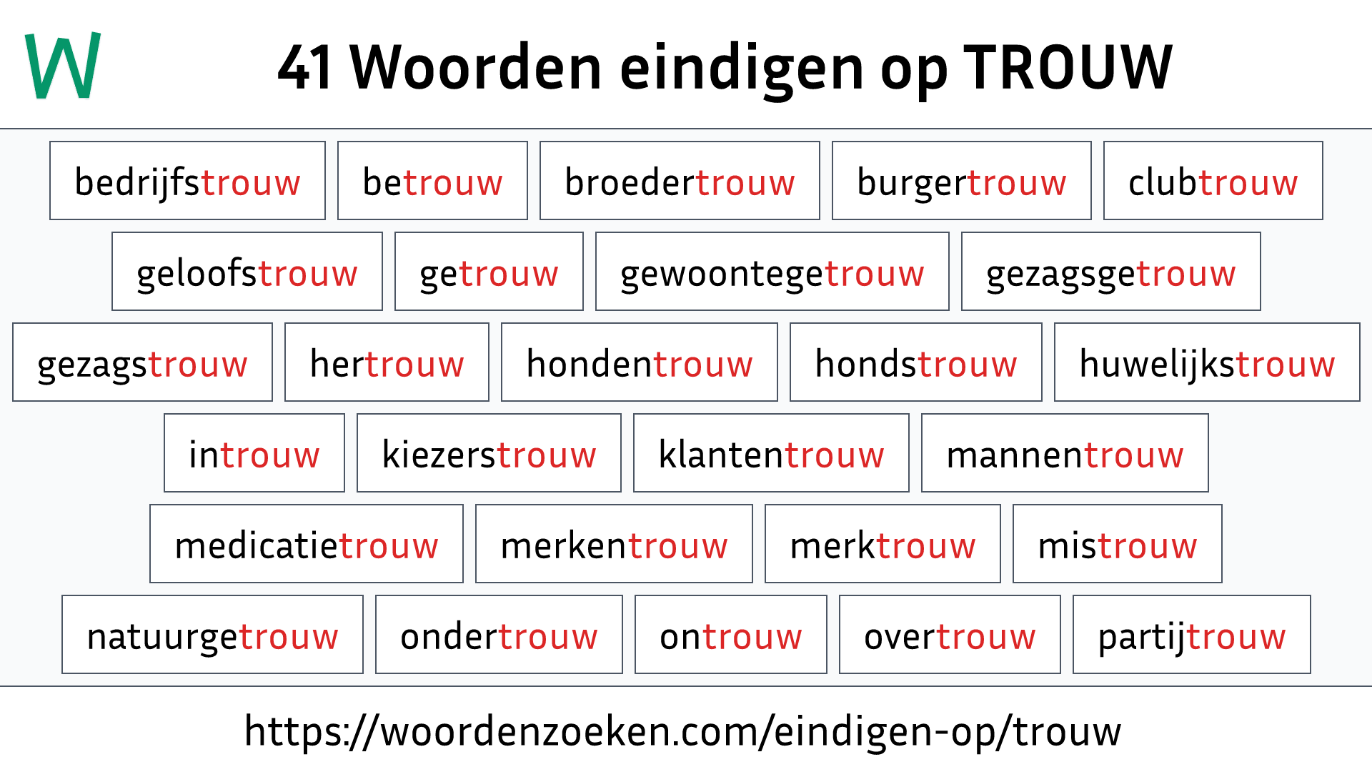 Woorden eindigen op TROUW