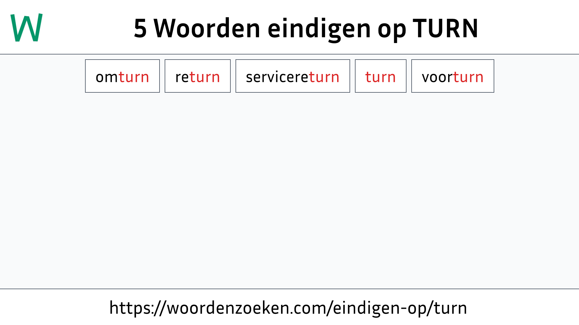 Woorden eindigen op TURN