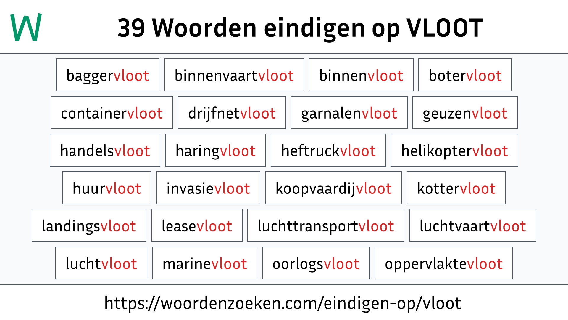 Woorden eindigen op VLOOT