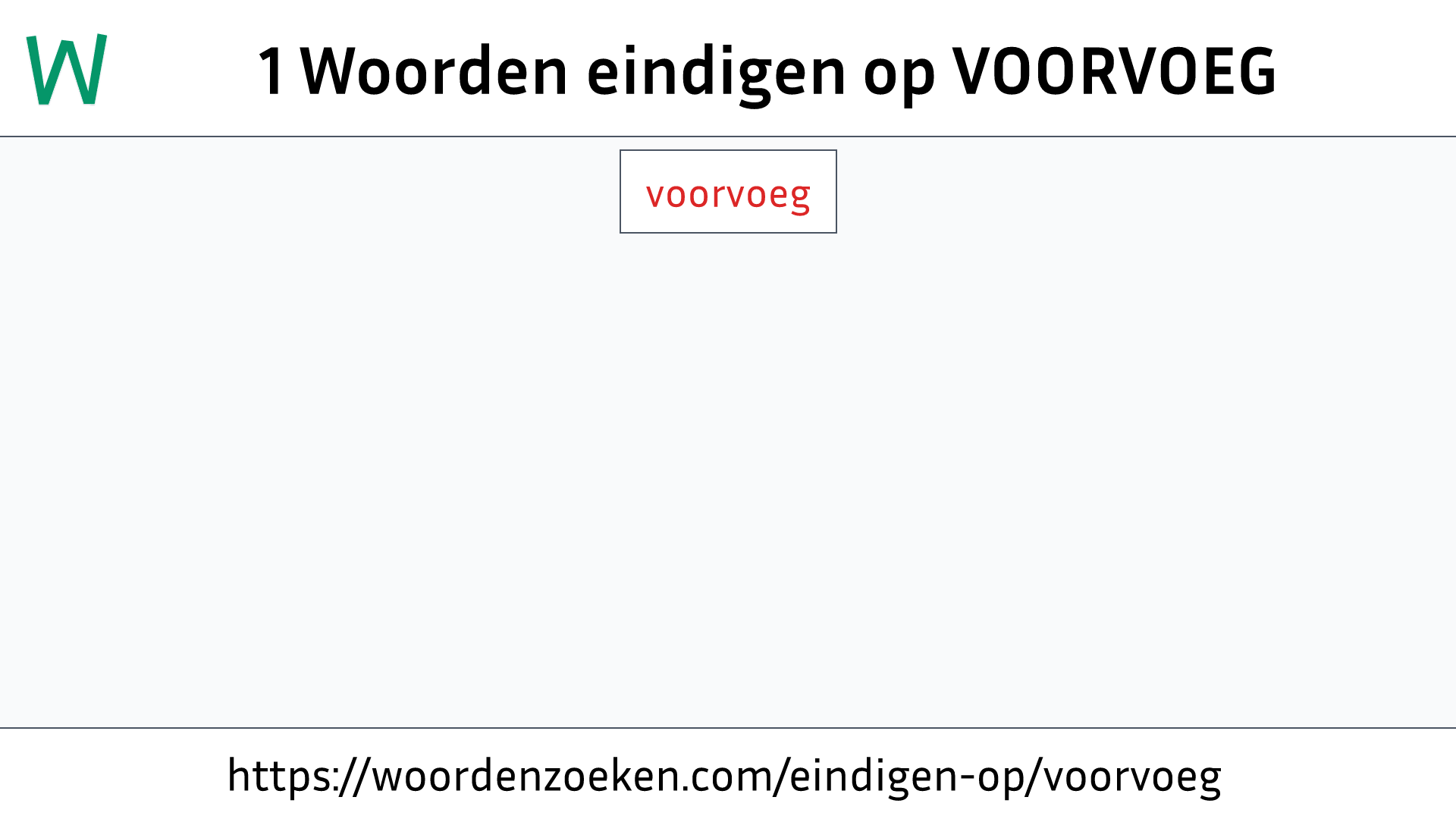 Woorden eindigen op VOORVOEG