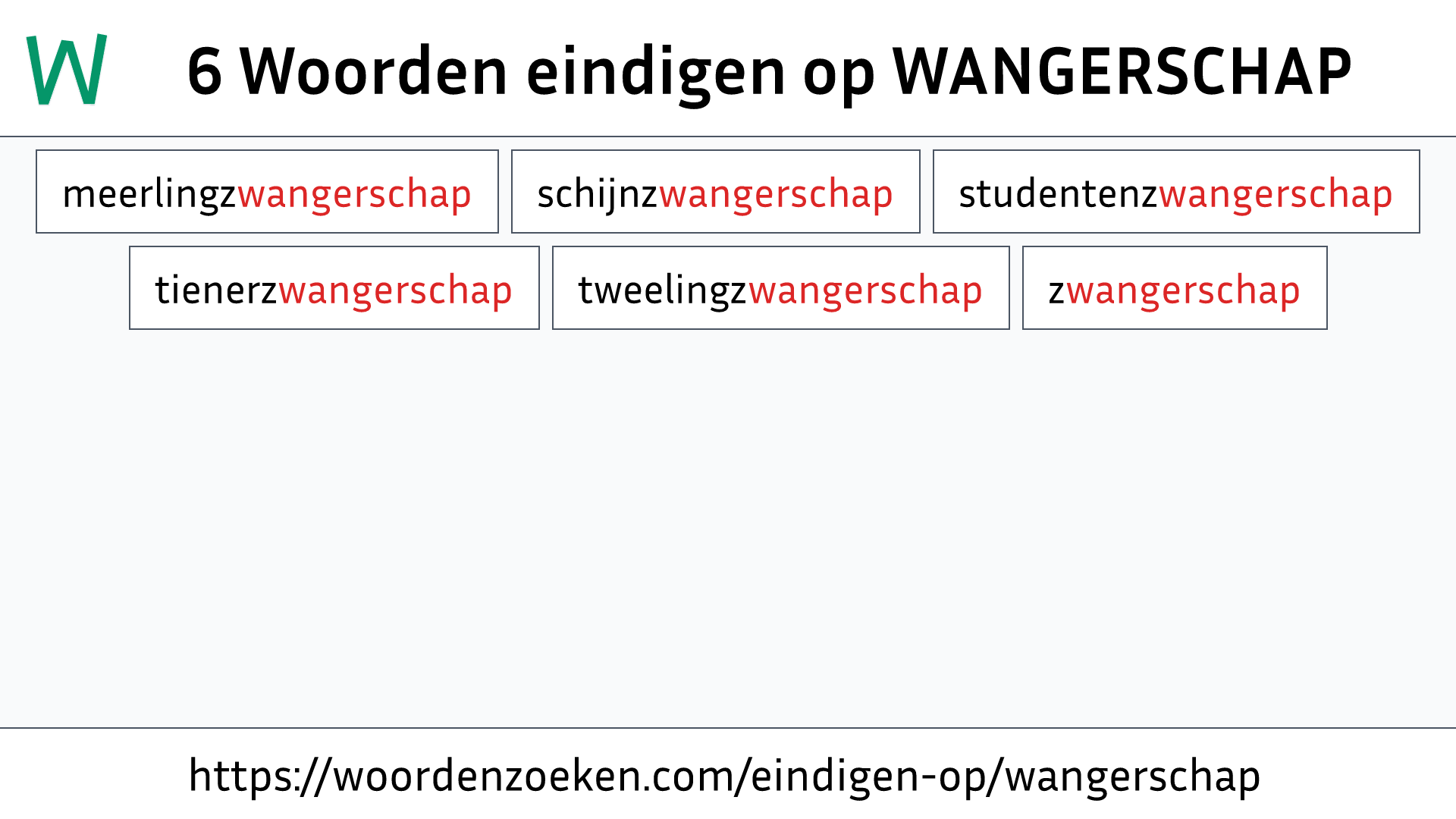 Woorden eindigen op WANGERSCHAP