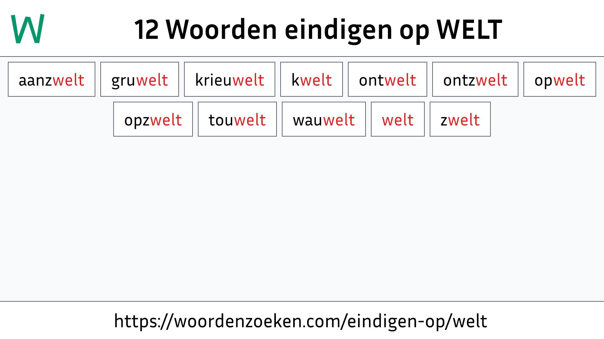 Woorden eindigen op WELT
