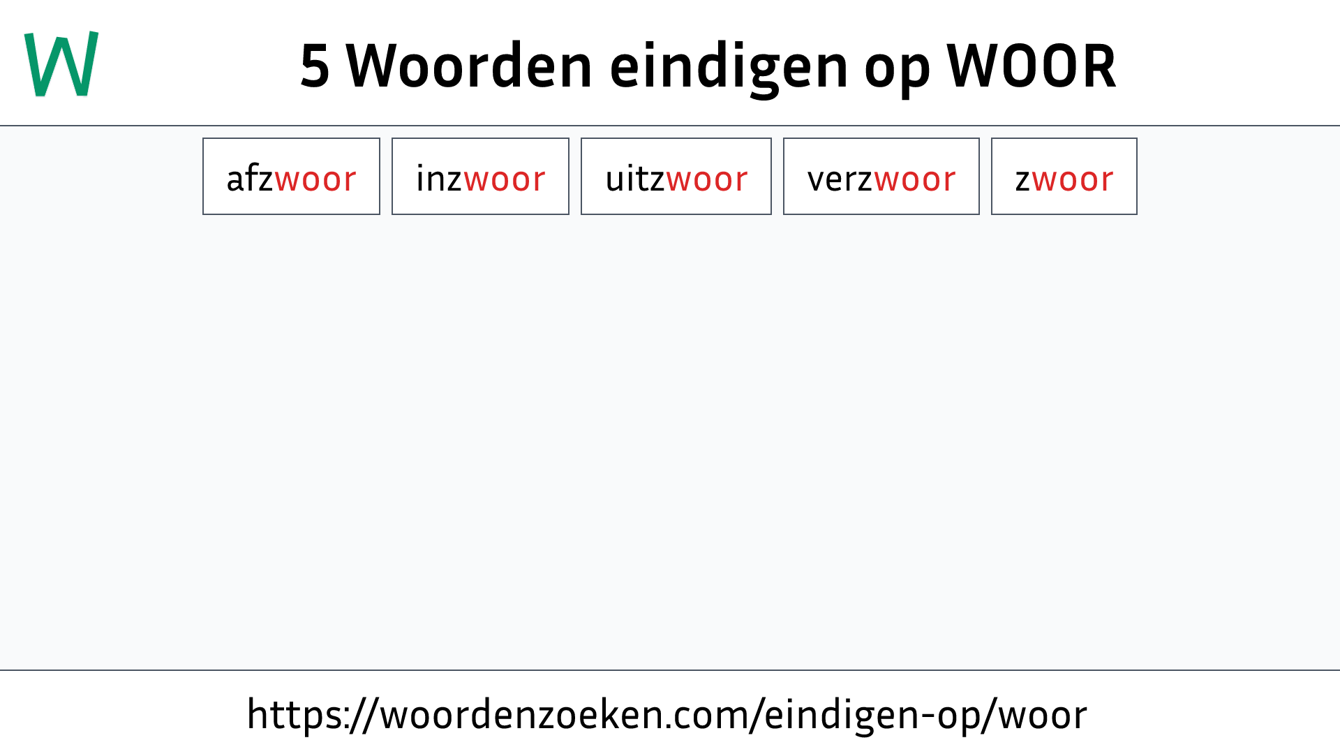 Woorden eindigen op WOOR