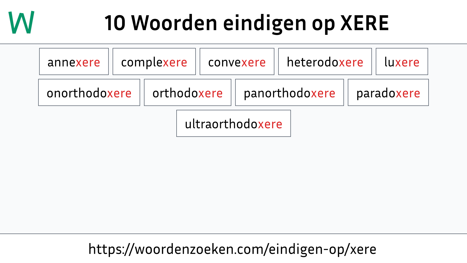 Woorden eindigen op XERE